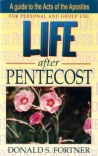Life After Pentecost - Book of Acts